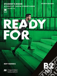 Ready for first. B2. Student's book. With key. Per le Scuole superiori. Con e-book. Con espansione online libro