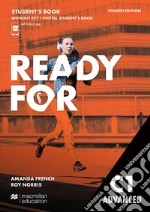 Ready for. C1 Advanced. Student`s book without key. Per le Scuole superiori. Con app. Con e-book libro usato