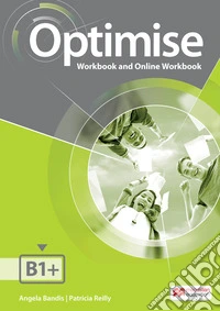 Optimise. B1+. Workbook. With Key. Per le Scuole superiori. Con e-book libro