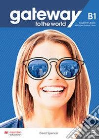Gateway to the world. B1. Italy pack. Per le Scuole superiori. Con app. Con e-book libro