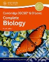 Cambridge IGCSE and O level complete biology. Student's book. Per le Scuole superiori. Con espansione online libro di Pickering Ron