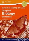 Cambridge IGCSE and O level complete biology. Workbook. Per le Scuole superiori. Con espansione online libro di Pickering Ron