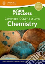 Cambridge IGCSE and O level chemistry. Exam success. Per le Scuole superiori. Con espansione online libro