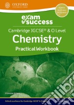 Cambridge IGCSE and O level chemistry. Exam success workbook. Per le Scuole superiori. Con espansione online