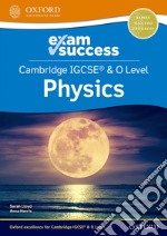 Cambridge IGCSE and O level physics. Exam success. Per le Scuole superiori. Con espansione online libro