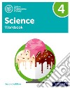 Science. Workbook. Per la Scuola elementare. Con espansione online. Vol. 4 libro