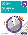 Science. Workbook. Per la Scuola elementare. Con espansione online. Vol. 5 libro di Roberts Deborah Hudson Terry