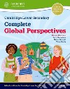 Cambridge lower secondary complete global perspectives. Student's book. Per la Scuola media. Con espansione online libro di Roitman Karem