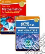 Complete mathematics for Cambridge IGCSE (core). Student's book and Exam success. Per le Scuole superiori. Con espansione online