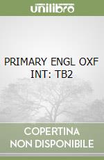 PRIMARY ENGL OXF INT: TB2