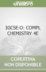 IGCSE-O: COMPL CHEMISTRY 4E libro