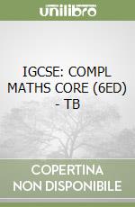 IGCSE: COMPL MATHS CORE (6ED) - TB