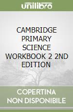 CAMBRIDGE PRIMARY SCIENCE WORKBOOK 2 2ND EDITION libro