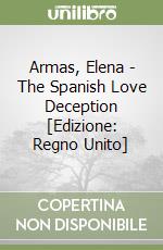 The Spanish Love Deception - UK edition  libro usato