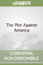 The Plot Against America libro