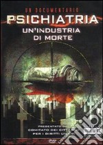 Psichiatria. Un'industria di morte. DVD libro