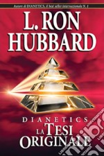 Dianetics. La tesi originale libro