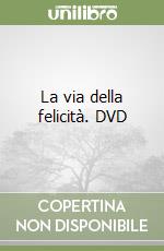 La via della felicità. DVD libro