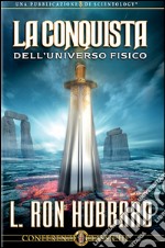 La conquista dell'universo fisico. Audiolibro. CD Audio libro