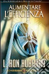 Aumentare l'efficienza. Audiolibro. CD Audio libro