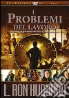 I problemi del lavoro. DVD libro