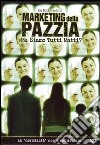 Marketing della pazzia. Ma siamo tutti matti? DVD libro