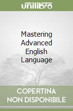 Mastering Advanced English Language libro usato
