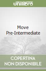 Move Pre-Intermediate libro