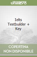 Ielts Testbuilder + Key libro