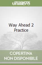 Way Ahead 2 Practice libro
