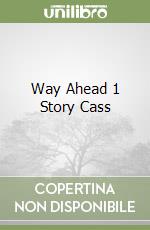 Way Ahead 1 Story Cass libro
