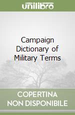 Campaign Dictionary of Military Terms libro