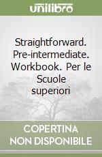 Straightforward. Pre-intermediate. Workbook. Per le Scuole superiori libro