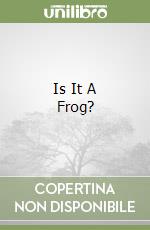 Is It A Frog? libro