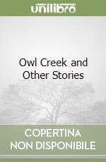 Owl Creek and Other Stories libro