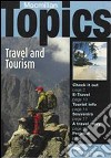 Macmillan topics. Travel and tourism. Intermediate. Per le Scuole superiori libro