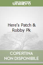 Here's Patch & Robby Pk libro