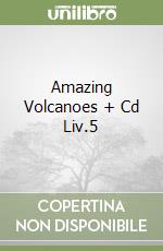 Amazing Volcanoes + Cd Liv.5 libro