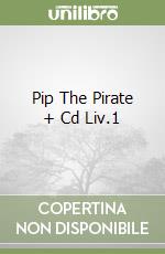 Pip The Pirate + Cd Liv.1 libro