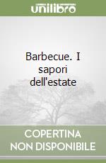 Barbecue. I sapori dell'estate