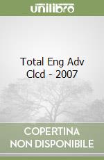 Total Eng Adv Clcd - 2007 libro