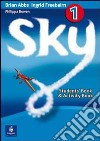 Sky. Pack multimedia. Volume unico. Per la Scuola media. Con due student's book-Workbook-Portfolio. Con CD Audio. Con CD-ROM libro