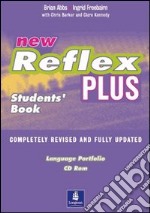 New reflex plus. Student's book-Workbook-Porfolio. Per le scuole superiori. Con CD Audio libro