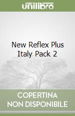 New Reflex Plus Italy Pack 2 libro