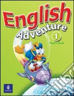 English adventure. Activity book. Per la Scuola elementare. Vol. 1 libro