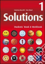 Solutions. Student's book-Workbook. Per le Scuole superiori. Vol. 1 libro