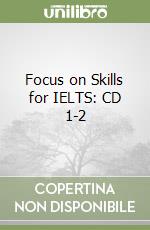 Focus on Skills for IELTS: CD 1-2 libro