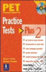 Pet practise tests plus. Student's book. Con pack CD Audio. Per le Scuole superiori. Vol. 1 libro