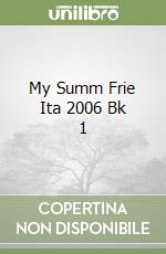 My Summ Frie Ita 2006 Bk 1 libro
