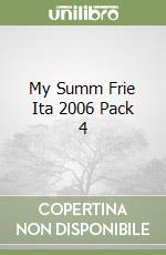 My Summ Frie Ita 2006 Pack 4 libro
